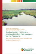 Avalia??o das condi??es socioambientais nas margens do rio Pirapama