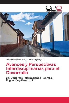 Avances y Perspectivas Interdisciplinarias para el Desarrollo - Villasana, Susana (Editor), and Trujillo, Laura (Editor)