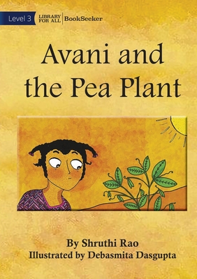 Avani and the Pea Plant - Rao, Shruthi