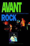 Avant Rock: Experimental Music from the Beatles to Bjork