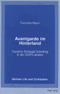 Avantgarde Im Hinterland: Caroline Schlegel-Schelling in Der Ddr-Literatur