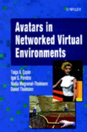 Avatars in Networked Virtual Environments - Capin, Tolga K, and Pandzic, Igor S, and Magnenat-Thalmann, Nadia