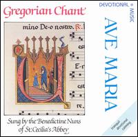 Ave Maria: Gregorian Chants - Benedictine Nuns