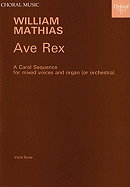 Ave Rex: Vocal Score