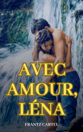 Avec amour, L?na