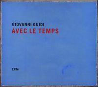 Avec le Temps - Giovanni Guidi