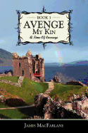 Avenge My Kin - Book 3: A Time of Courage