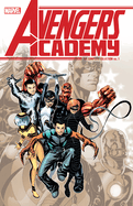 Avengers Academy: The Complete Collection Vol. 1