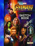 Avengers Infinity War - Superhero Sketch Book
