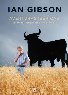 Aventuras Ibericas / Iberian Adventures - Gibson, Ian