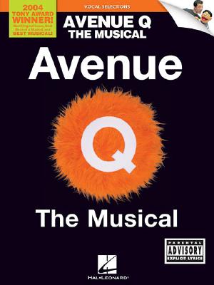 Avenue Q - Vocal Selections - Lopez, Robert (Composer), and Marx, Jeff (Composer)