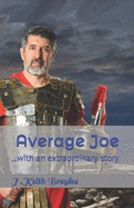 Average Joe: With an Extraordinary Story