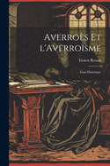 Averros et l'Averrosme: Essai Historique