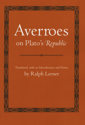 Averroes on Plato's Republic - Averroes, and Lerner, Ralph (Translated by)