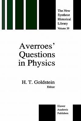 Averroes' Questions in Physics - Goldstein, H (Translated by)