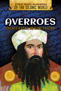 Averroes: Scholar of Classical and Islamic Philosophy