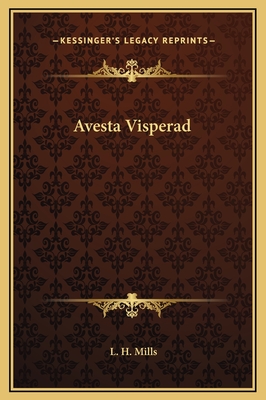 Avesta Visperad - Mills, L H