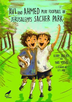 Avi and Ahmed Play Football in Jerusalem's Sacher Park - Olitzky, Kerry, and Younis, Inas