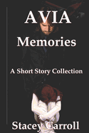 AVIA Memories: A Short Story Collection