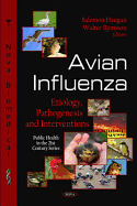Avian Influenza: Etiology, Pathogenesis, and Interventions