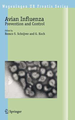 Avian Influenza: Prevention and Control - Schrijver, Remco S (Editor), and Koch, G (Editor)