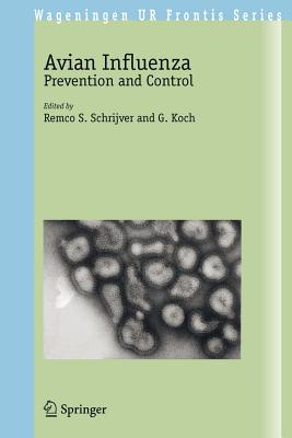 Avian Influenza: Prevention and Control - Schrijver, Remco S (Editor), and Koch, G (Editor)