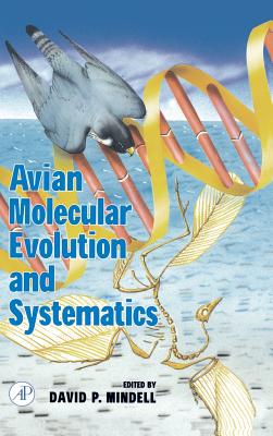 Avian Molecular Evolution and Systematics - Mindell, David P (Editor)