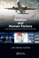 Aviation and Human Factors: How to Incorporate Human Factors into the Field