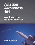 Aviation Awareness 101: A Guide to the Aviation Industry