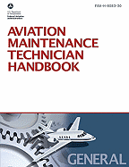 Aviation Maintenance Technician Handbook--General: FAA-H-8083-30