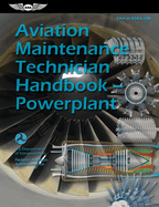 Aviation Maintenance Technician Handbook--Powerplant (2025): Faa-H-8083-32b