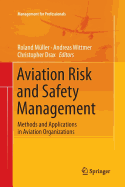 Aviation Risk and Safety Management: Methods and Applications in Aviation Organizations
