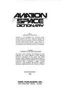 Aviation-Space Dictionary - Gentle, Ernest J, and Reithmaier, Larry W
