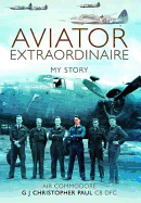 Aviator Extraordinaire: My Story