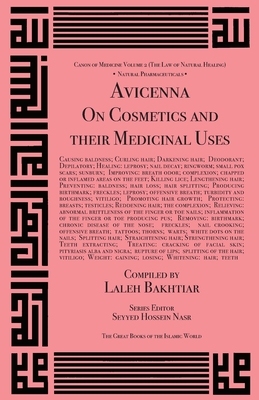 Avicenna on Cosmetics and Their Medicinal Uses - Avicenna (From an idea by)
