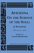 Avicenna on the Science of the Soul: A Synopsis (Fil Ilm Al-Nafs)