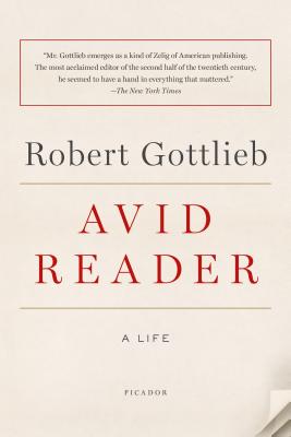 Avid Reader: A Life - Gottlieb, Robert