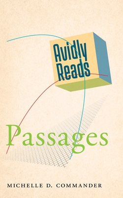 Avidly Reads Passages - Commander, Michelle D