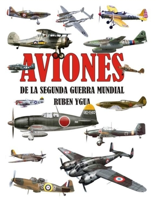 Aviones de la Segunda Guerra Mundial - Ygua, Ruben