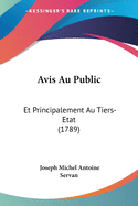 Avis Au Public: Et Principalement Au Tiers-Etat (1789)