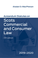 Avizandum Statutes on Scots Commercial & Consumer Law: 2019-2020