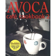 Avoca Cafe Cookbook: Bk. 2