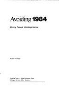 Avoiding 1984: Moving Toward Interdependence