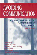 Avoiding Communication: Shyness, Reticence, and Communication Apprehension