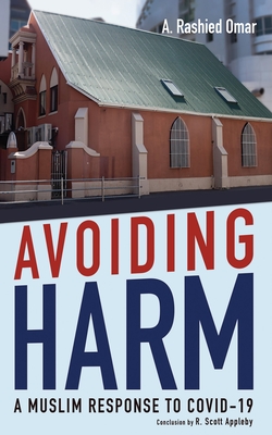 Avoiding Harm - Omar, A Rashied, and Appleby, R Scott (Foreword by)