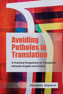 Avoiding Potholes In Translation