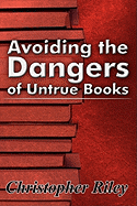 Avoiding the Dangers of Untrue Books