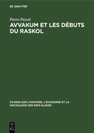 Avvakum Et Les Debuts Du Raskol