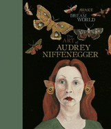Awake in the Dream World: The Art of Audrey Niffenegger