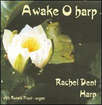 Awake O Harp - Rachel Dent (harp); Ronald Frost (organ)